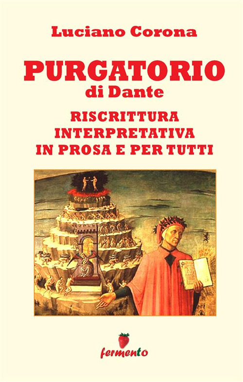 Purgatorio. Riscrittura interpretativa in prosa e per tutti