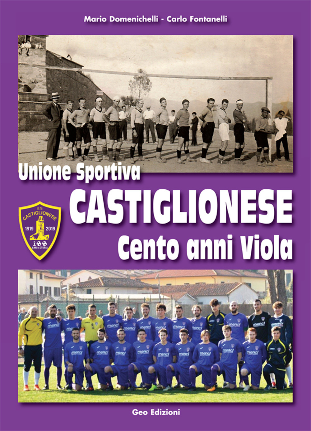 Unione Sportiva Castiglionese, cento anni viola