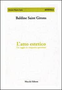 L'atto estetico. Un saggio in cinquanta questioni