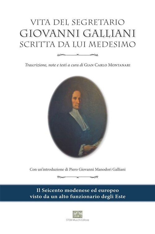 Vita del segretario Giovanni Galliani scritta da lui medesimo