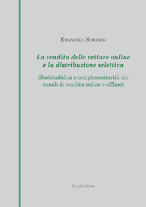 La vendita delle vetture online e la distribuzione selettiva (Sostituibilità o complementarità dei canali di vendita online e offline)