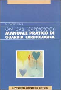 Manuale pratico di guardia cardiologica. On call cardiology
