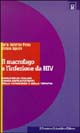 Il macrofago e l'infezione da HIV. Ruolo delle cellule lungo-sopravviventi nella patogenesi e nella terapia