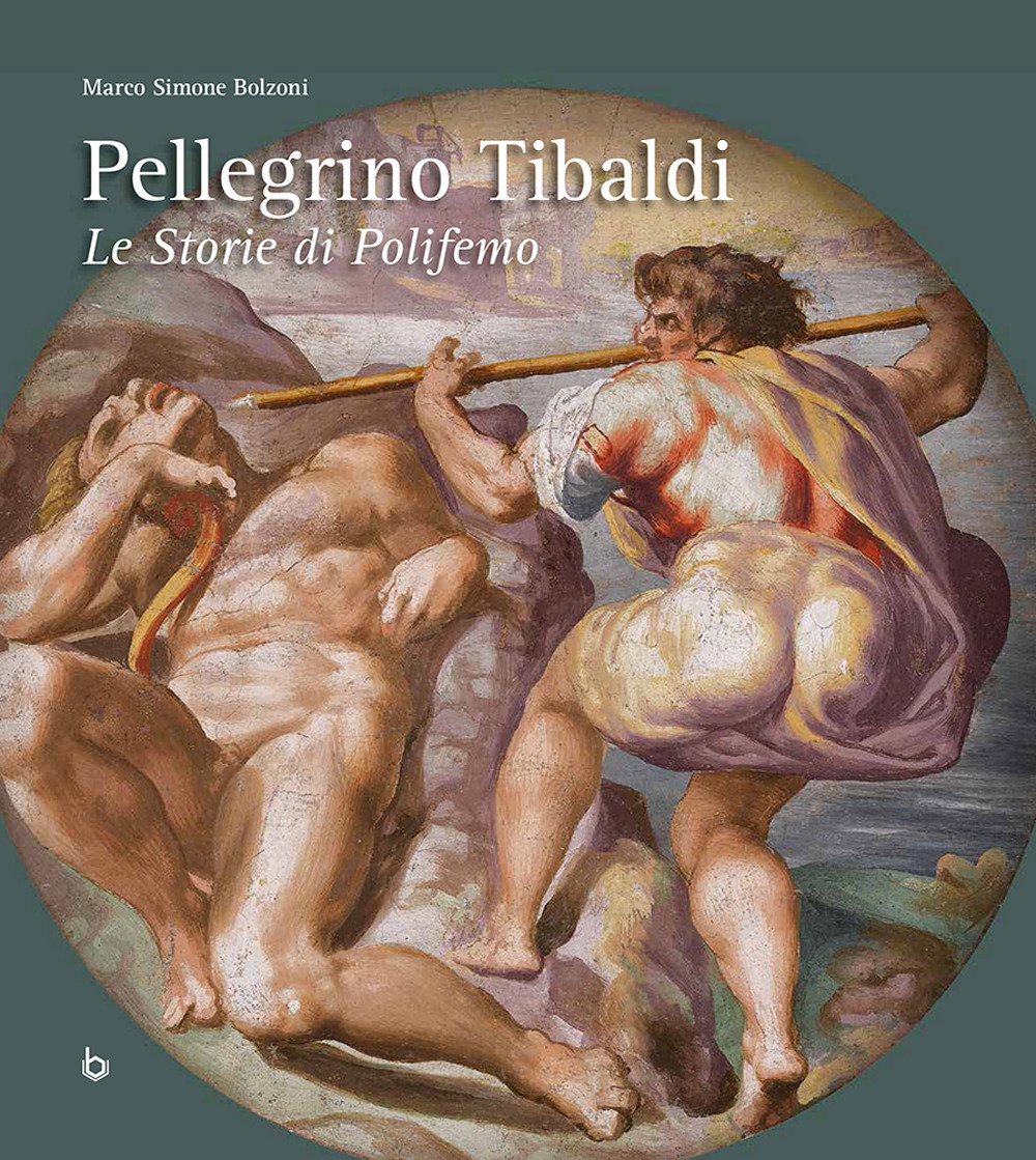Pellegrino Tibaldi. Le storie di Polifemo. Ediz. italiana e inglese
