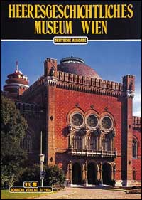 Heeresgeschichtliches Museum Wien. Ediz. tedesca