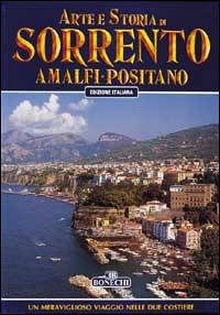 Arte e storia di Sorrento, Amalfi, Positano
