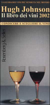 Il libro dei vini 2002. Conoscere e scegliere il vino