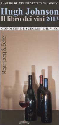 Il libro dei vini 2003. Conoscere e scegliere il vino