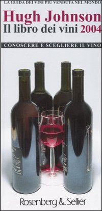 Il libro dei vini 2004. Conoscere e scegliere il vino
