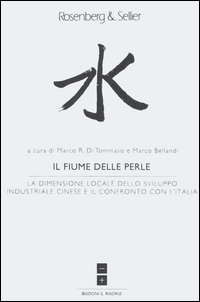 Il fiume delle perle. La dimensione locale dello sviluppo industriale cinese e il confronto con l'Italia