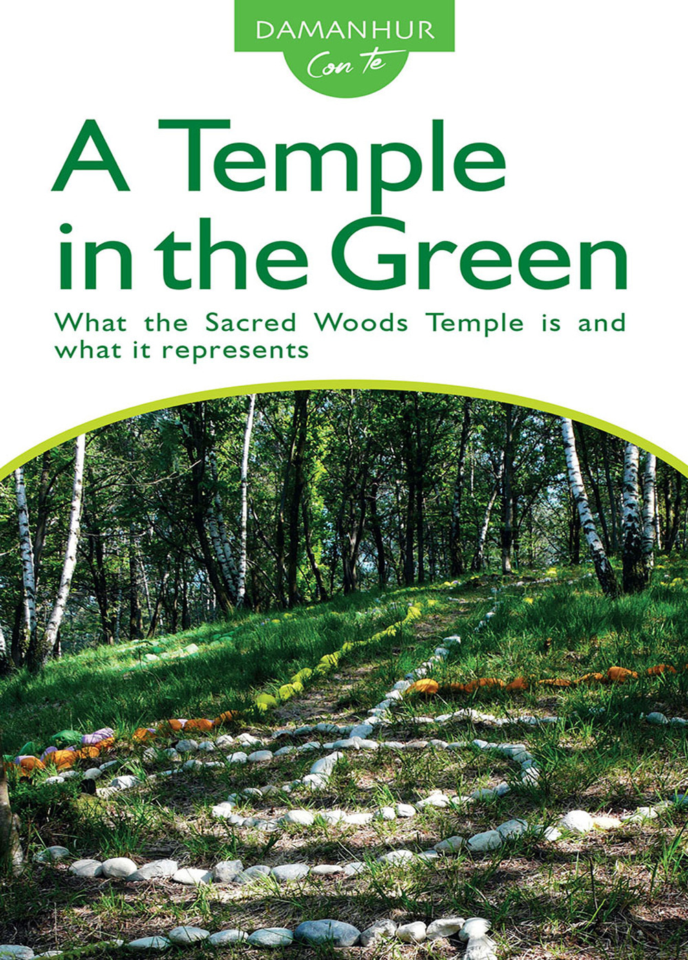 A temple in the green. What the sacred woods temple is and what it represents