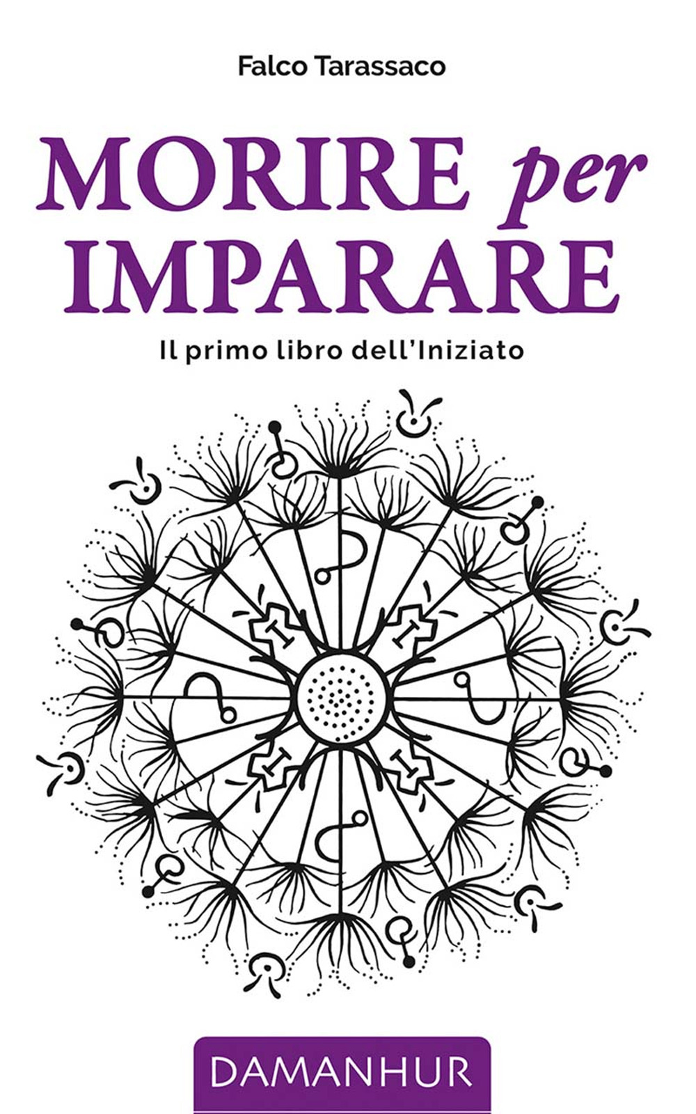 Morire per imparare. Il primo libro dell'iniziato