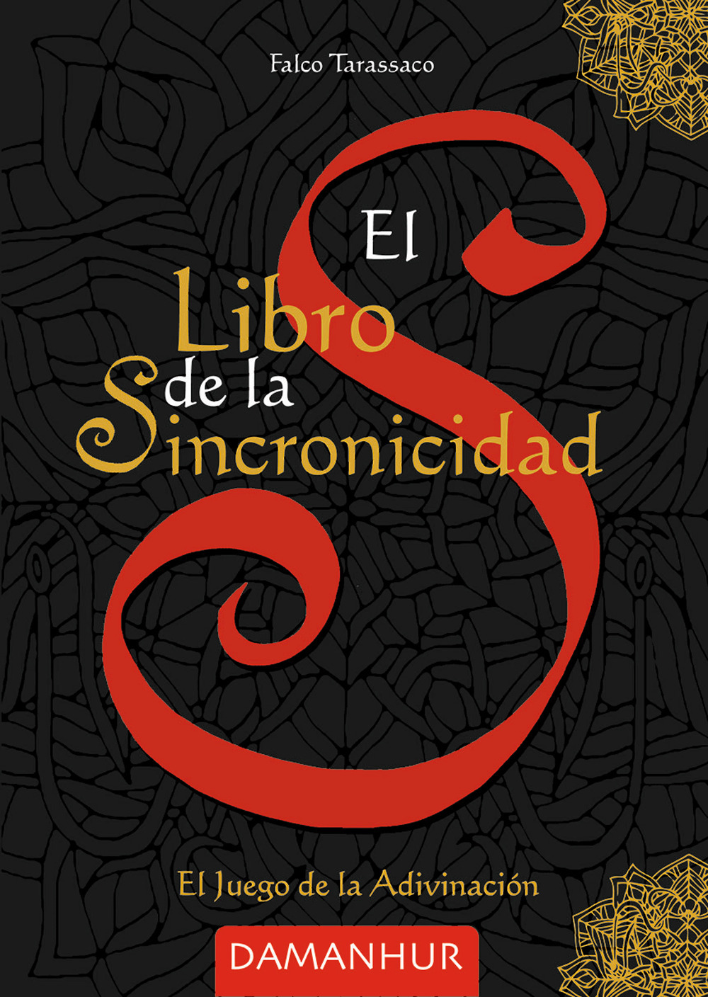El libro de la sincronicidad. El juego de la adivinación