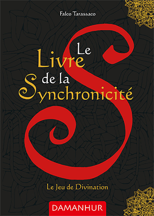 Le livre de la synchronicité. Le jeu de divination