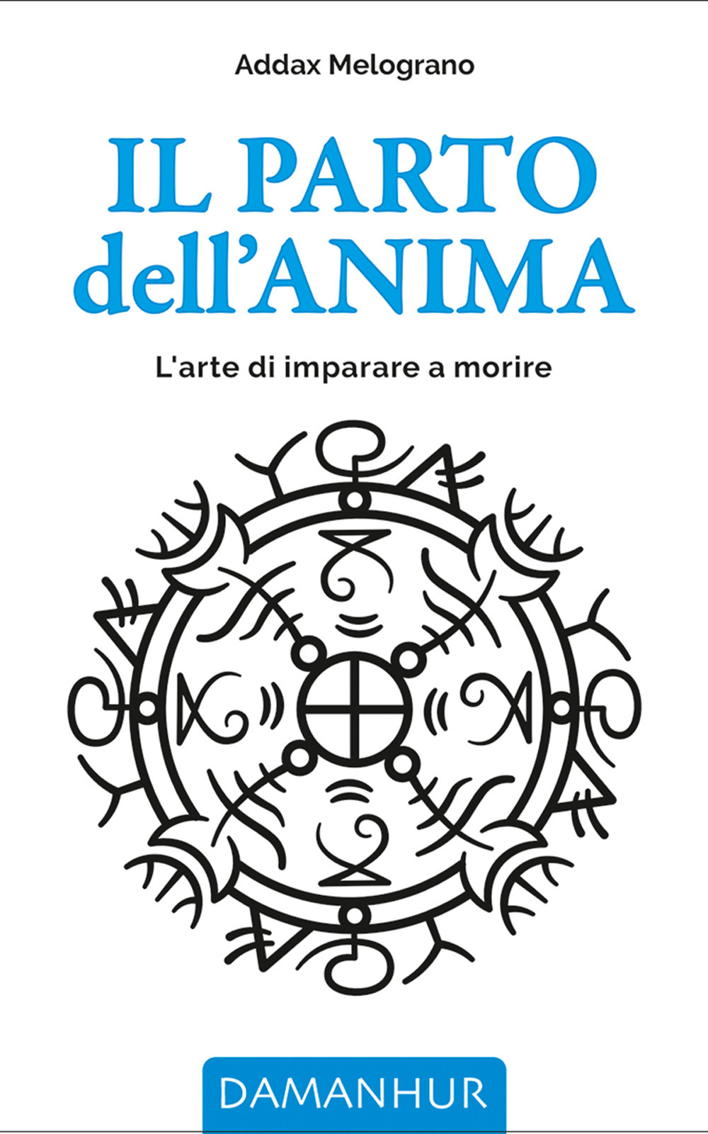 Il parto dell'anima. L’arte di imparare a morire