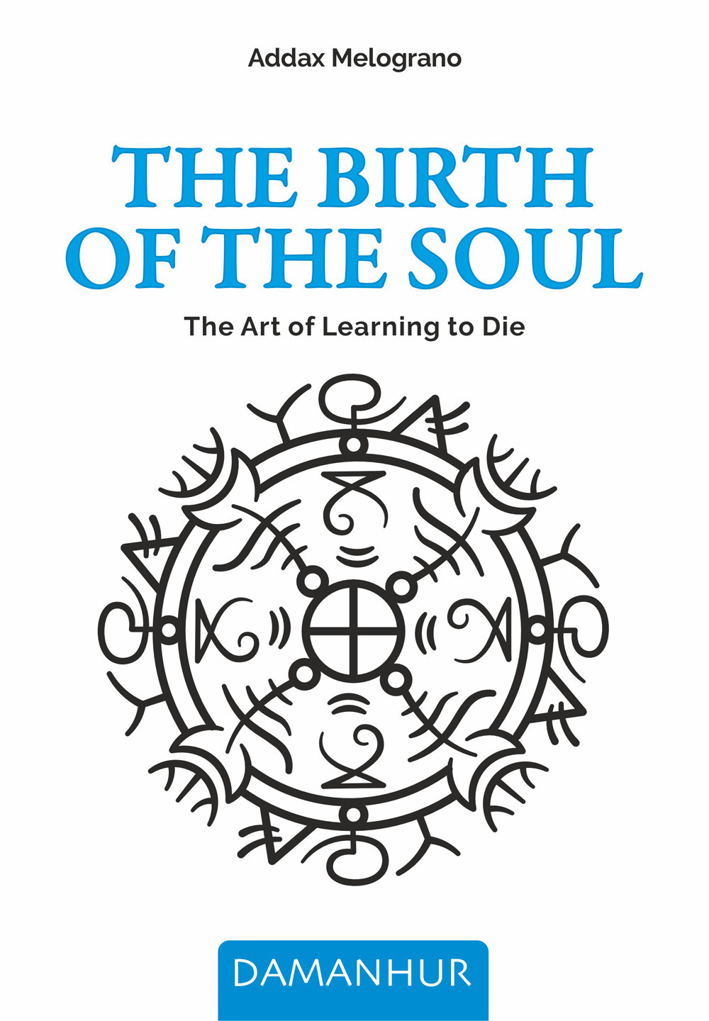 The birth of the soul. The Art of Learning to Die