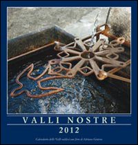 Valli nostre 2012. Calendario delle valli valdesi
