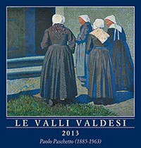 Le Valli valdesi 2013. Calendario. 12 dipinti a olio con vedute delle valli valdesi del Piemonte