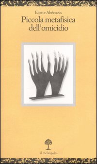 Piccola metafisica dell'omicidio