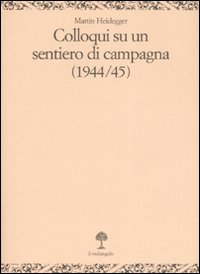 Colloqui su un sentiero di campagna (1944-45)