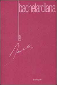 Bachelardiana. Vol. 2: Immaginazione materiale