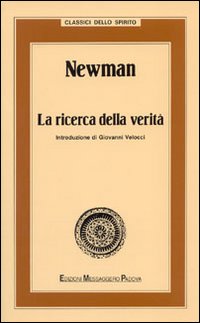 Newman. La ricerca della verità