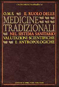 Il ruolo delle medicine tradizionali nel sistema sanitario. Valutazioni scientifiche e antropologiche