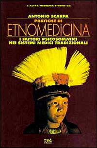 Pratiche di etnomedicina. I fattori psicosomatici nei sistemi medici tradizionali