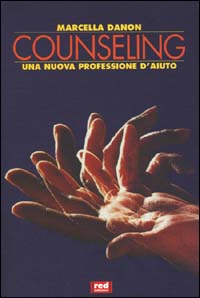 Counseling. Una nuova professione d'aiuto