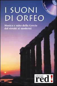 I suoni di Orfeo. Musica e mito della Grecia dal sirtaki ai moderni