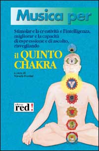 Musica per liberare la creatività, dar voce alla fantasia, sviluppare la capacità di comunicare risvegliando il quinto chakra