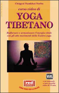 Corso video di yoga tibetano. Rafforzare e armonizzare l'energia vitale con lo yantra yoga