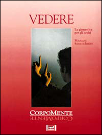 Vedere. La ginnastica per gli occhi