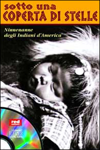 Sotto una coperta di stelle. Ninnenanne degli indiani d'America