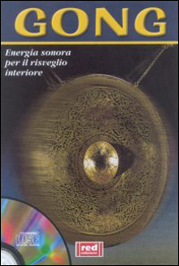 Gong. Energia sonora per il risveglio interiore