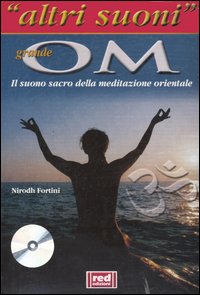 Grande OM. Il suono sacro della meditazione orientale