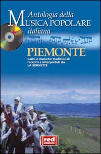 Piemonte. Canti e musiche tradizionali raccolti e interpretati da La Sornette