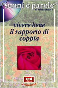 Vivere bene il rapporto di coppia