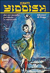 Canti yiddish. Da un mondo perduto e ritrovato