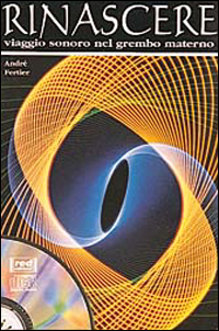 Rinascere. Viaggio sonoro nel grembo materno