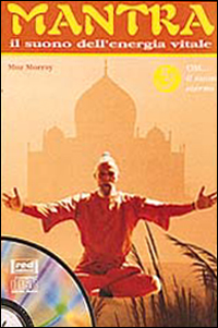 Mantra. Il suono dell'energia vitale