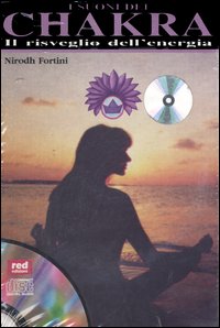 I suoni dei chakra. Il risveglio dell'energia