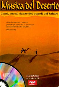 Musica del deserto. Canti, suoni, danze dei popoli del Sahara