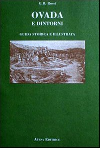 Ovada e dintorni (rist. anast. Roma, 1908)