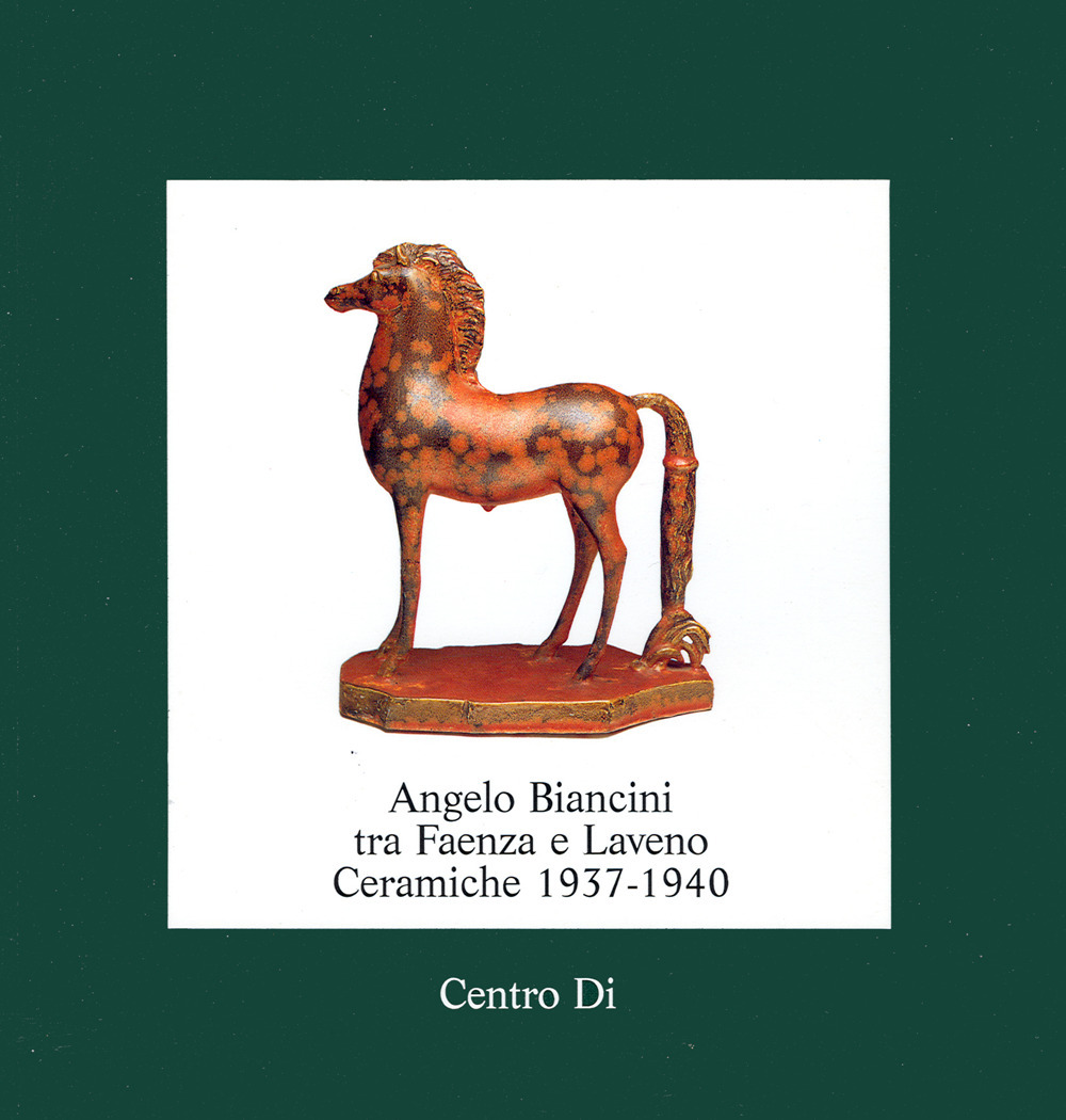 Angelo Biancini tra Faenza e Laveno. Ceramiche (1937-1940)