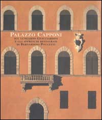 Palazzo Capponi sul Lungarno Guicciardini e gli affreschi restaurati di Bernardino Poccetti