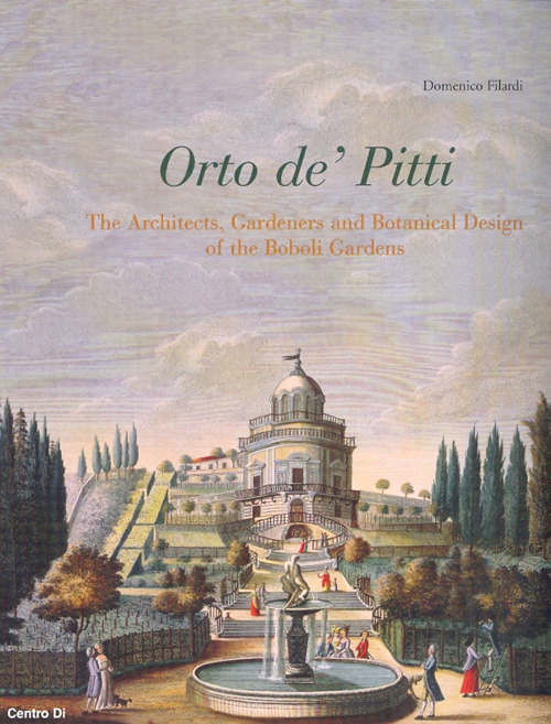 Orto de' Pitti: The architects, gardeners and botanical design of the Boboli gardens