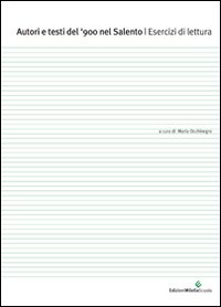 Autori e testi del '900 nel Salento. Esercizi di lettura