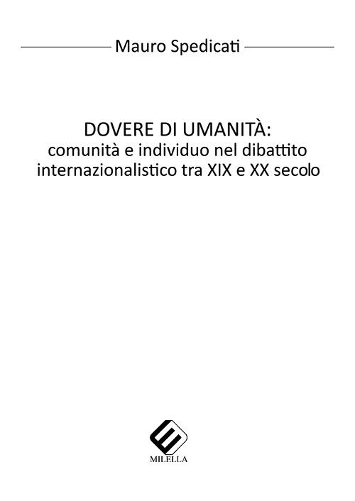 Dovere di umanità. Comunità e individuo nel dibattito internazionalistico tra XIX e XX secolo