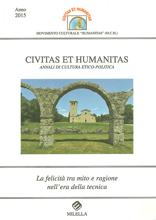 La felicità tra mito e ragione nell'era della tecnica. Civitas et humanitas. Annali di cultura etico-politica